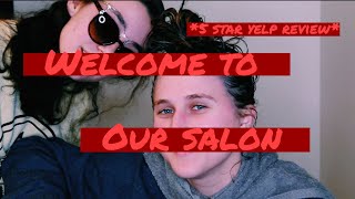 WELCOME TO OUR SALON *5 star yelp review*