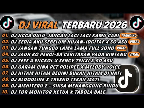 DJ TIKTOK TERBARU 2026 DJ NGGA DULU JANGAN LAGI LAGI KAMU DJ SEDIA AKU SEBELUM HUJAN X SO ASU DJ TIKTOK TERBARU 2026 DJ NGGA DULU JANGAN LAGI LAGI KAMU DJ SEDIA AKU SEBELUM HUJAN X SO ASU