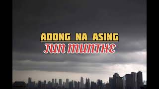 🎶Adong na asing - Jun Munthe || Lirik lagu