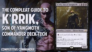 The 'Compleat' Guide to K'rrik, Son of Yawgmoth | Commander cEDH Deck Tech