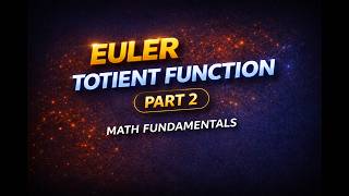 Euler Totient Function - Part 2 | Math | DSA