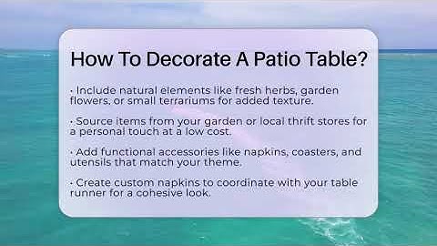 How To Decorate A Patio Table? - LearnToDIY360.com