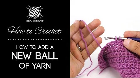 How to Crochet: Adding a New Ball of Yarn