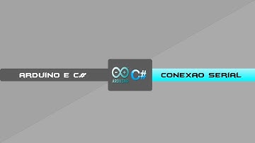Arduino com C# // Serial
