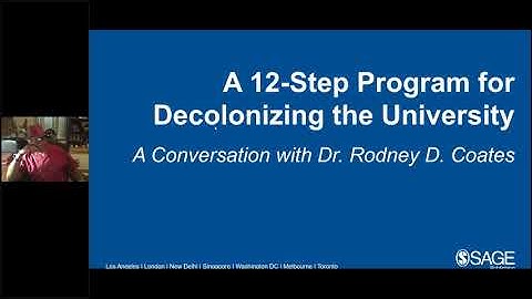 A 12-Step Program for Decolonizing the University: A Conversation with Dr Rodney Coates