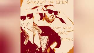 DJ BOLI - LADY GAGA - GARDEN OF EDEN ( NAILS MIX )