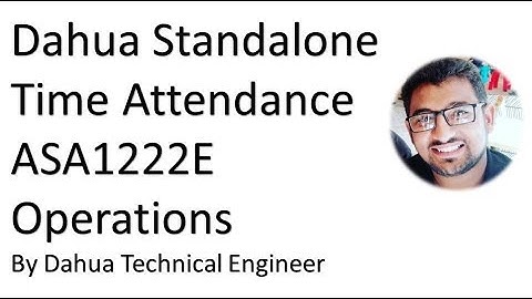 Dahua ASA1222E Standalone Time Attendance  Operational Training