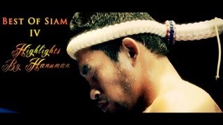 "Best Of Siam 4" Muay Thai Highlights by Hanuman