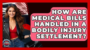 How Are Medical Bills Handled In A Bodily Injury Settlement? - Auto Coverage Explained