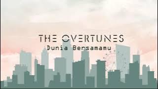 TheOvertunes - Dunia Bersamamu (Lyric Video)