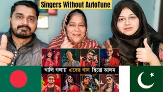 Pakistani Reacts to  Singers Without AutoTune | Gogon Sakib | Samz Vai | Tanveer Evan | Laila