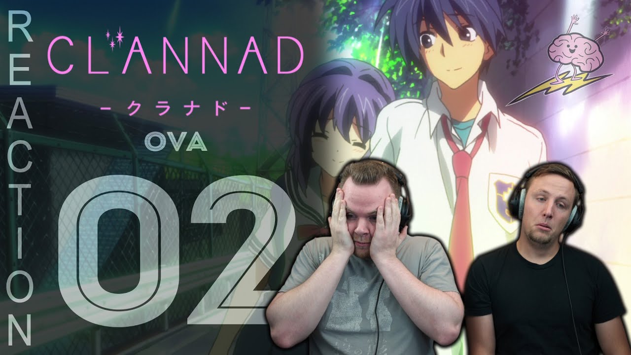 SOS Bros React - Clannad OVA #2 - Kyou Ending 