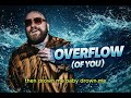 Love Flooded Me - | Overflow of you |  Lyrics Video |