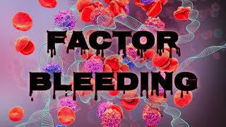 Factor Clotting Disorders - CRASH! Medical Review Series