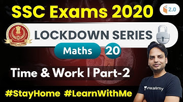 10:00 PM - SSC Exams 2020 | Maths by Suresh Sir | Time and Work (Part-2)