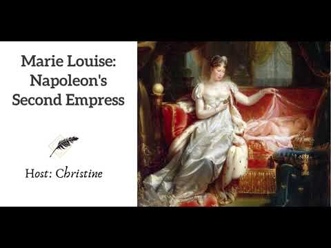 Ep 229 Marie Louise: Napoleon&rsquo;s Second Empress