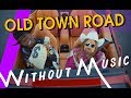 LIL NAS X ft. BILLY RAY CYRUS - Old Town Road (#WITHOUTMUSIC Parody)