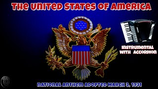 The United States Of America - National Anthem Adopted March 3, 1931 (Instrumental With Accordion).