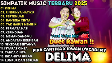 DELIMA - RINDUNYA HATIKU - PERTEMUAN - FULL ALBUM IRWAN SIMPATIK MUSIK TERBARU 2025