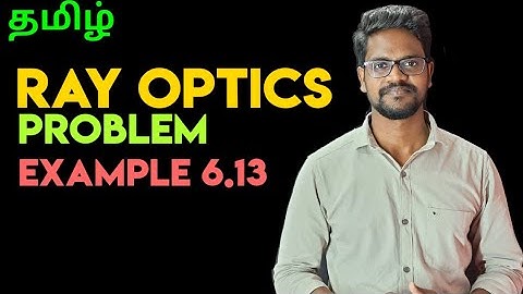 Ray|Optics|Solution|Problem|Example|6.13|Physics 12|Tamil|MurugaMP