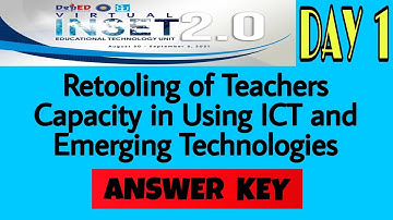 VINSET 2.0 DAY 1 ANSWER KEY | Retooling of Teachers Capacity in Using ICT and Emerging Technologies