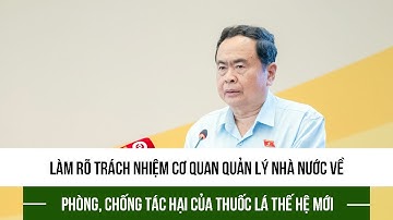 Làm rõ trách nhiệm cơ quan quản lý nhà nước về phòng, chống tác hại của thuốc lá thế hệ mới