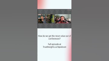 [SHORT] In-Ear Insights: How to Make Conferences Worth the Investment