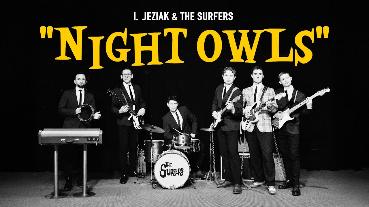 I. Jeziak and The Surfers - Night Owls (Official Music Video