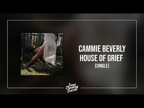 Cammie Beverly - House of Grief (single) - HQ Audio