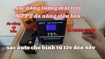 sạc MPPT năng lượng mạt trời auto sạc mọi loại bình.