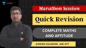 MARATHON | Quick Revision of Complete Maths and Aptitude | GATE 2021 | Ashish Kaushik, AIR 377