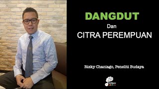 Podcast Ep.47 : Dangdut dan Citra Perempuan, Rizky Chaniago, part 1