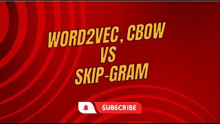 Natural Language Processing | Word2Vec, CBOW vs Skip-gram