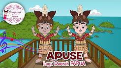 Video Mix - APUSE | Lagu Daerah Papua | Budaya Indonesia | Dongeng Kita - Playlist 
