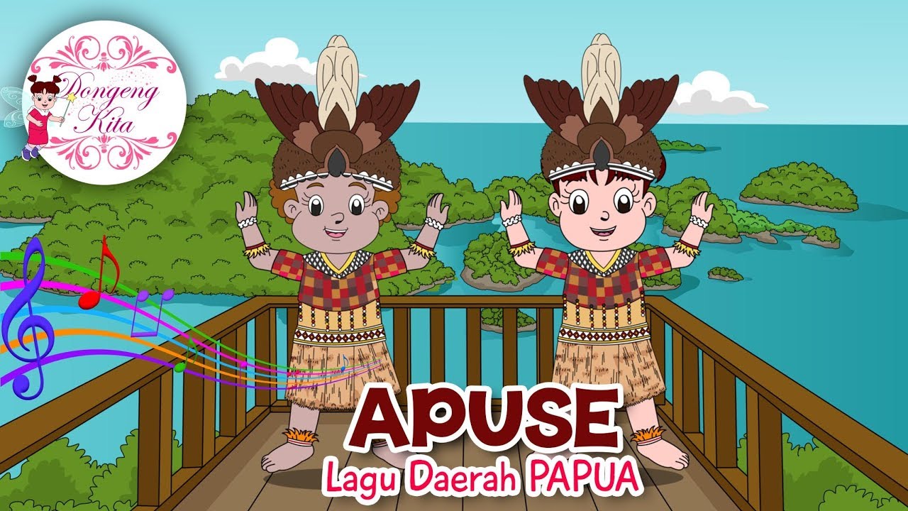 APUSE Lagu Daerah Papua  Budaya Indonesia Dongeng 