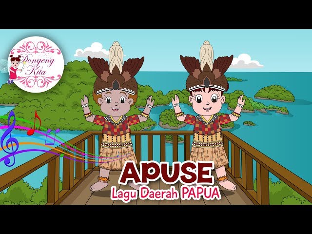 APUSE | Lagu Daerah Papua | Budaya Indonesia | Dongeng Kita class=