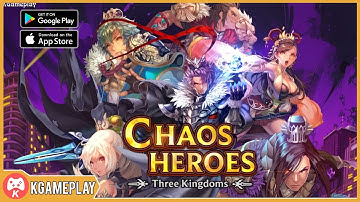 Chaos Heroes Three Kingdoms Gameplay Android iOS