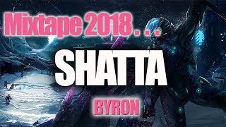 Shatta Mix NEW 2018