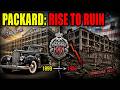 The Rise and Collapse of Packard: America’s Luxury Auto Empire Turns Into Ruins