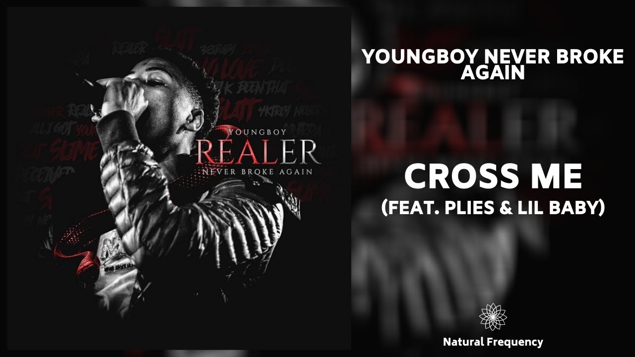 YoungBoy Never Broke Again Cross Me (feat. Lil Baby & Plies) [432Hz