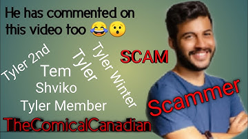 Tyler/Tim/Tem/Tom Scammer | Tyler 2nd | TheComicalCanadian | Tom 2nd | Scam Exposed | Tim Scam