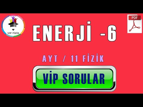 Enerji -6 | VİP Sorular | PDF | AYT Fizik