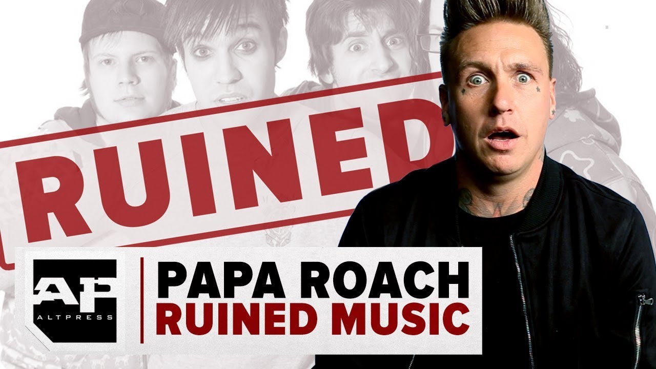 Papa Roach Ruined Music