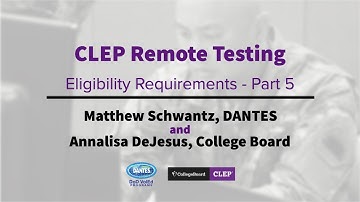 CLEP Remote Testing Eligibility Requirements Part 5