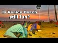 Is Venice Beach still fun with all the homeless encampments ?