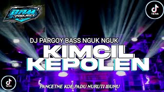 VIRAL TIKTIK TERBARU || DJ KIMCIL KEPOLEN BASS NYEDOT || REMIX BY BAM PROJECT