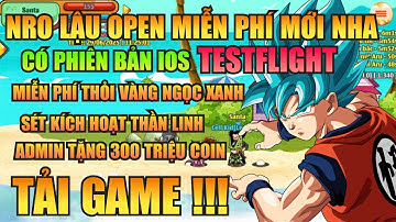 Ngọc Rồng Lậu - Trải Nghiệm Sv Nro Lậu Open Miễn Phí Cực Ngon Nhận Code Vàng Ngọc Skh Free !