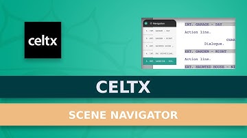 How To Use Celtx’ Scene Navigator