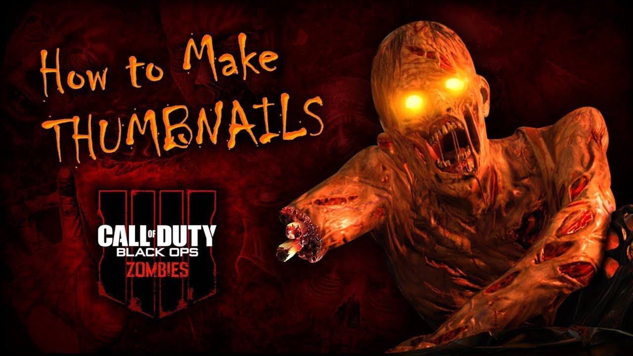 How To Make Black Ops 4 Zombies Thumbnails With Free Template Youtube