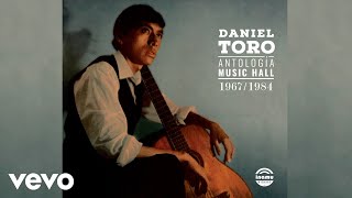 Video thumbnail of "Daniel Toro - El Antigal"